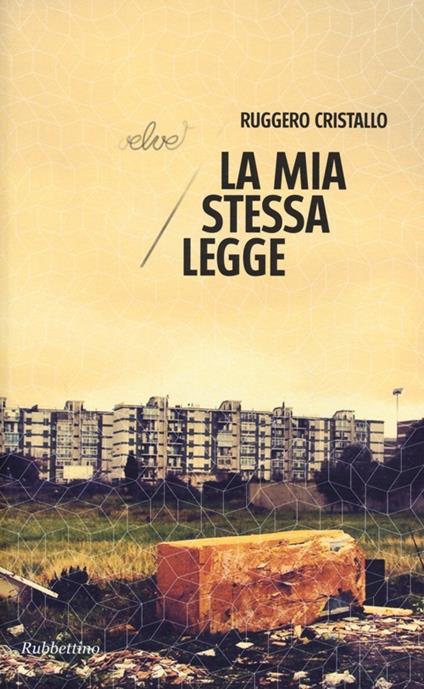 La mia stessa legge - Ruggero Cristallo - copertina