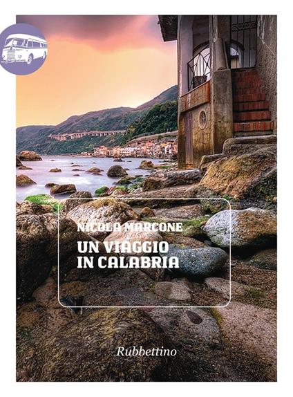 Un viaggio in Calabria - Nicola Marcone - ebook