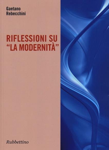 Riflessione su «La modernità» - Gaetano Rebecchini - copertina