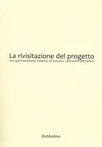 La rivisitazione del progetto. Una sperimentazione didattica sul processo costruttivo dell'edificio