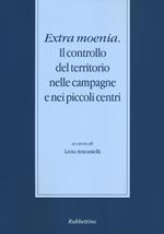 Extra moenia. Il controllo del territorio nelle campagne e nei piccoli centri