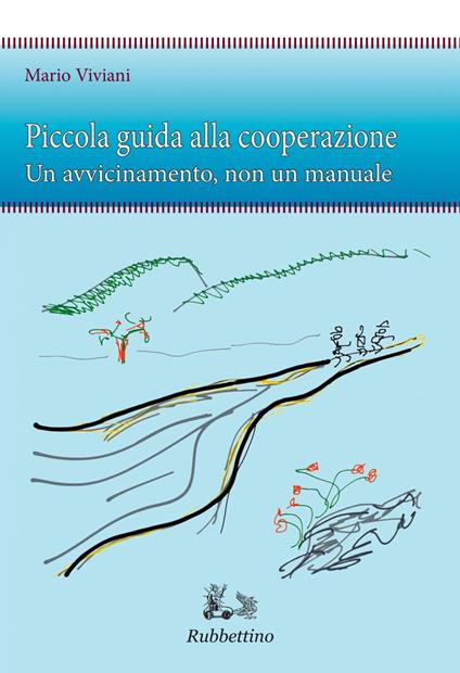 Piccola guida alla cooperazione. Un avvicinamento, non un manuale - Mario Viviani - ebook