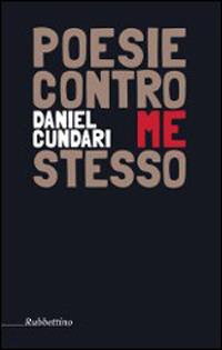 Poesie contro me stesso - Daniel Cundari - copertina