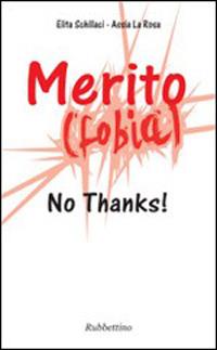 Merito(fobia). No thanks! - Elita Schillaci,Assia La Rosa - copertina