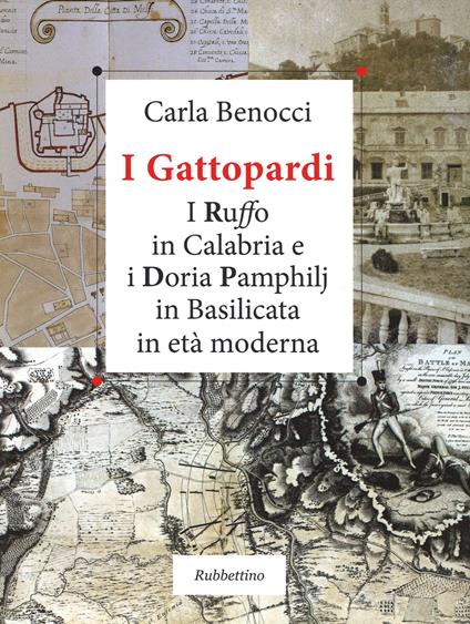 I Gattopardi. I Ruffo in Calabria e i Doria Pamphilj in Basilicata in età moderna - Carla Benocci - copertina