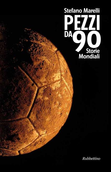 Pezzi da 90. Storie mondiali - Stefano Marelli - ebook