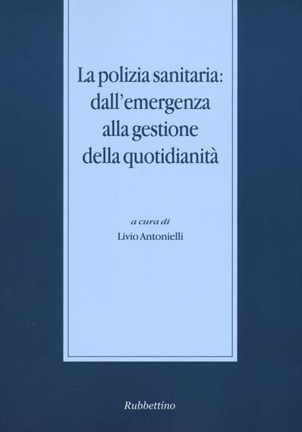 La polizia sanitaria: dall'emergenza alla gestione della quotidianità - copertina