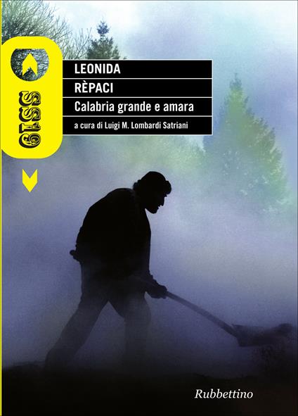 Calabria grande e amara - Leonida Rèpaci,Luigi Maria Lombardi Satriani - ebook