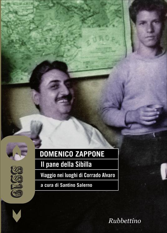 Il pane della Sibilla. Viaggio nei luoghi di Corrado Alvaro - Domenico Zappone,Santino Salerno - ebook