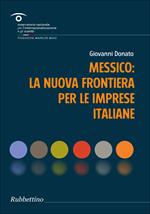 Messico: la nuova frontiera per le imprese italiane