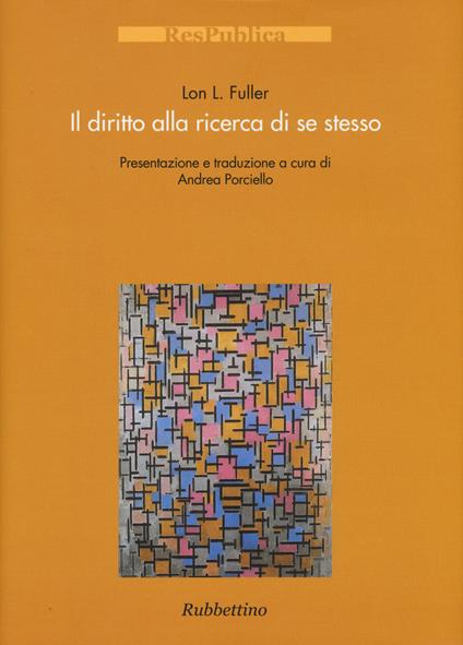 Il diritto alla ricerca di se stesso - Lon L. Fuller - copertina