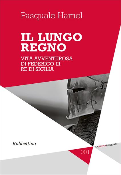 Il lungo regno. Vita avventurosa di Federico III, re di Sicilia - Pasquale Hamel - ebook