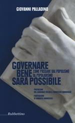 Governare bene sarà possibile. Come passare dal populismo al popolarismo