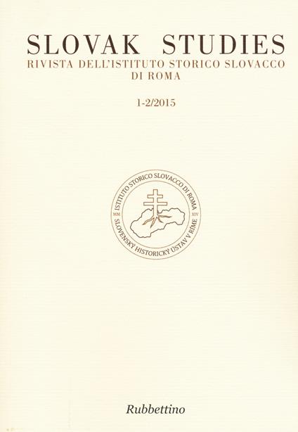 Slovak studies. Rivista dell'Istituto Storico Slovacco di Roma (2015) vol. 1-2 - copertina