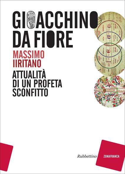 Gioacchino da Fiore. Attualità di un profeta sconfitto - Massimo Iiritano - ebook