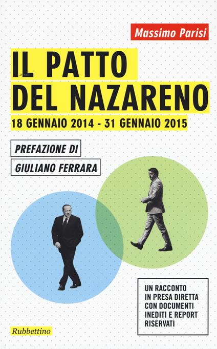 Il patto del Nazareno. 18 gennaio 2014-31 gennaio 2015 - Massimo Parisi - copertina