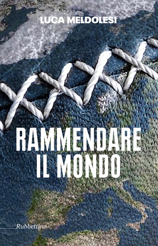 Rammendare il mondo - Luca Meldolesi - copertina