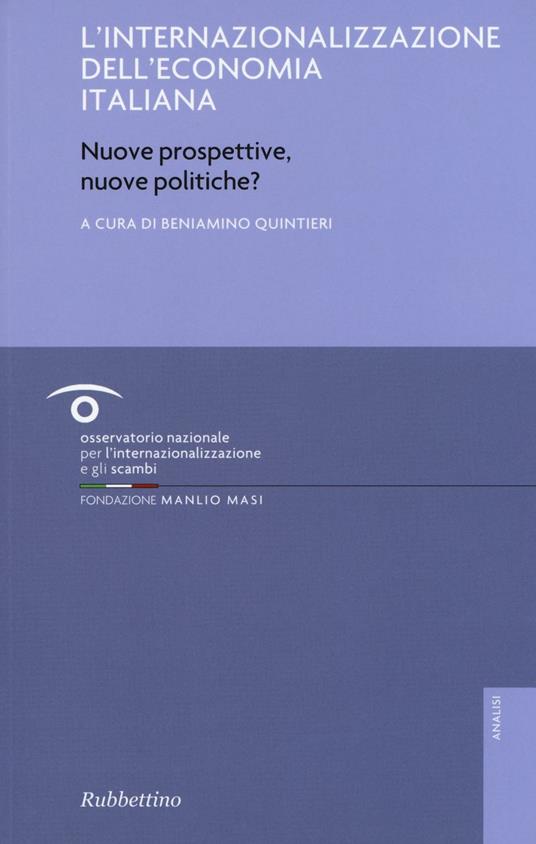 L' internalizzazione dell'economia italiana. Nuove prospettive, nuove politiche? - copertina