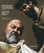 Giovanni Gasparro versus Mattia Preti. Ediz. a colori