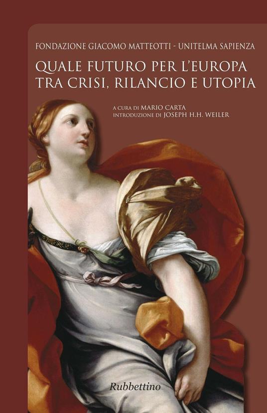 Quale futuro per l'Europa tra crisi, rilancio e utopia - copertina