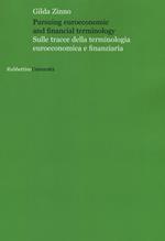 Pursuing euroeconomic and financial terminology. Sulle tracce della terminologia euroeconomica e finanziaria