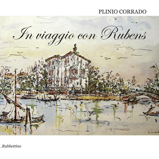 In viaggio con Rubens - Corrado Plinio - copertina