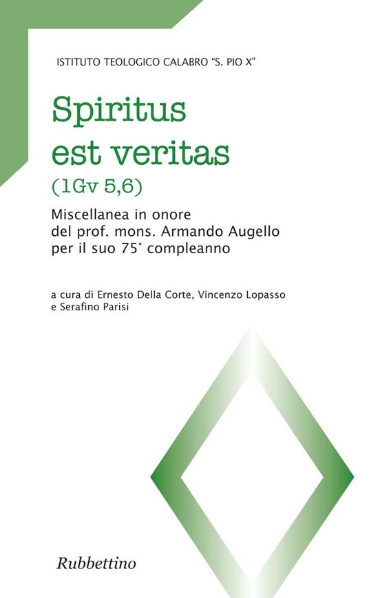 Spiritus est veritas (1Gv 5,6). Miscellanea in onore del prof. mons. Armando Augello per il suo 75° anniversario - copertina