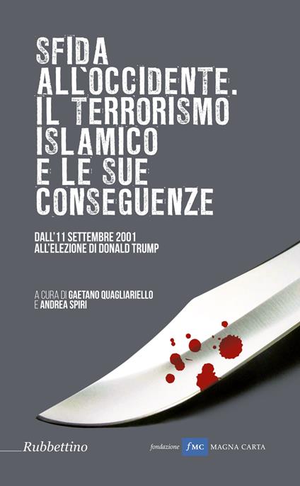 Sfida all'Occidente: il terrorismo islamico e le sue conseguenze. Dall'11 settembre 2001 all'elezione di Donald Trump - copertina