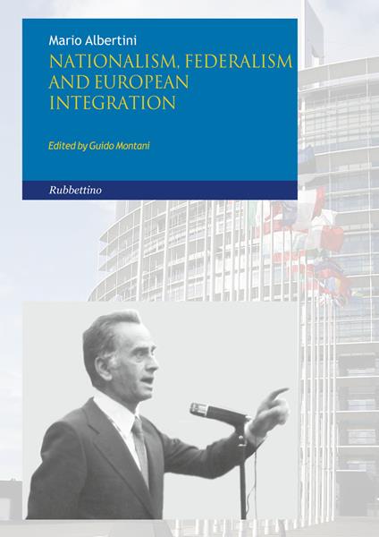 Nationalism federalism and european integration - Mario Albertini - copertina