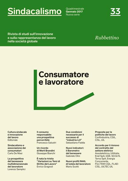 Sindacalismo. Rivista di studi sull'innovazione e sulla rappresentanza del lavoro nella società globale (2017). Vol. 33: Consumatore e lavoratore. - copertina