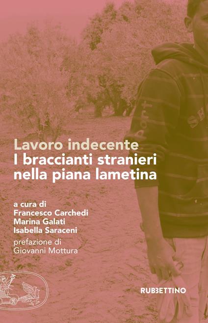 Lavoro indecente. I braccianti stranieri nella piana lametina - copertina