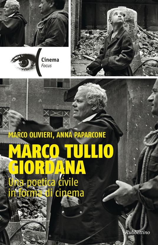 Marco Tullio Giordana. Una poetica civile in forma di cinema - Marco Olivieri,Anna Paparcone - ebook