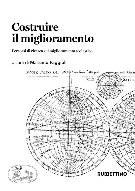 Costruire il miglioramento. Percorsi di ricerca sul miglioramento scolastico - copertina