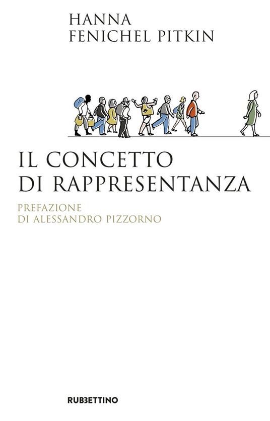 Il concetto di rappresentanza - Hanna Fenichel Pitkin,Elia Zaru - ebook