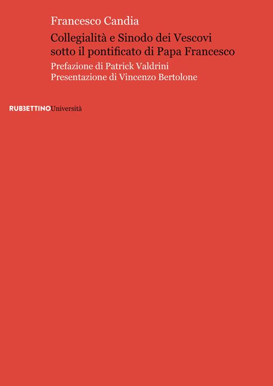 Collegialità e Sinodo dei vescovi sotto il pontificato di papa Francesco - Francesco Candia - copertina