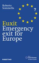 Euxit. Emergency exit for Europe