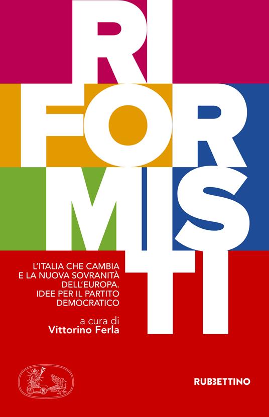 Riformisti. L'Italia che cambia e la nuova sovranità dell'Europa. Idee per il Partito democratico - Vittorino Ferla - ebook