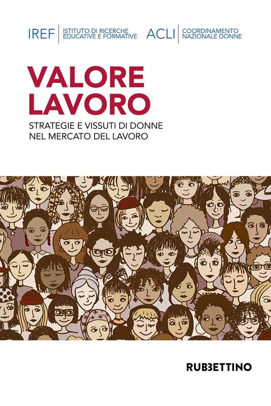 Valore lavoro. Strategie e vissute di donne nel mercato del lavoro - copertina