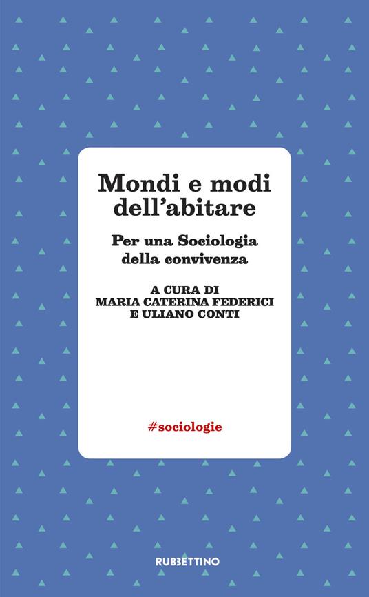 Mondi e modi di abitare. Per una sociologia della convivenza - copertina