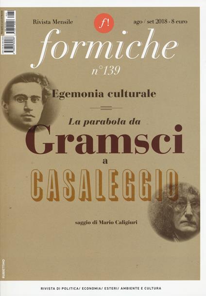 Formiche (2018). Vol. 139: Egemonia culturale. La parabola da Gramsci a Casaleggio (Agosto-Settembre). - copertina
