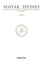 Slovak studies. Rivista dell'Istituto Storico Slovacco di Roma (2018). Vol. 1-2