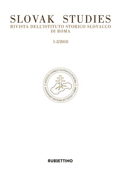 Slovak studies. Rivista dell'Istituto Storico Slovacco di Roma (2018). Vol. 1-2 - copertina