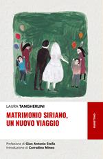 Matrimonio siriano, un nuovo viaggio