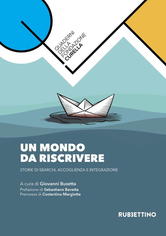 Un mondo da riscrivere. Storie di sbarchi, accoglienza e integrazione - copertina