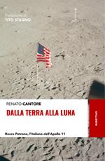 Dalla Terra alla Luna. Rocco Petrone, l'italiano dell'Apollo 11