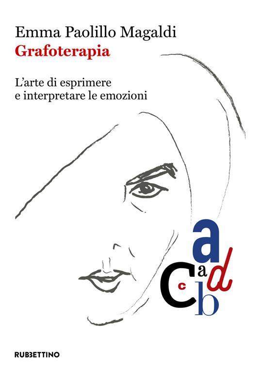 Grafoterapia. L'arte di esprimere e interpretare le emozioni - Emma Paolillo Magaldi - copertina