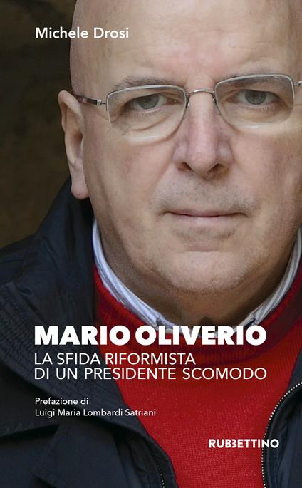 Mario Oliverio. La sfida riformista di un presidente scomodo - Michele Drosi - copertina