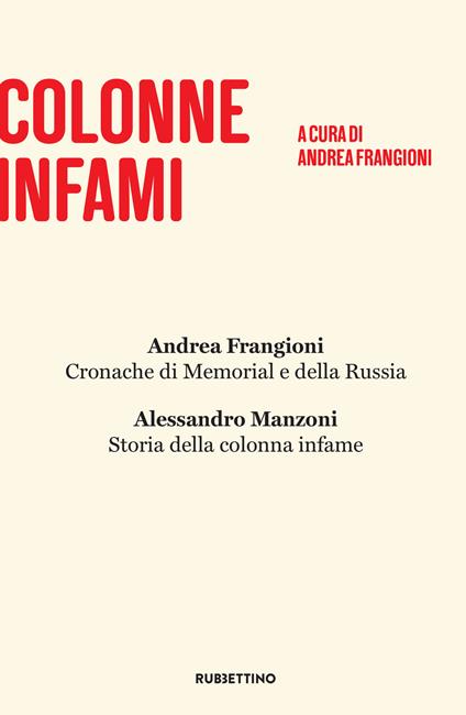 Colonne infami: Alessandro Manzoni, Storia della colonna infame-Andrea Frangioni, Cronache di Memorial e della Russia - copertina