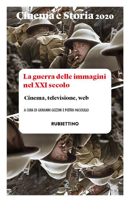 Cinema e storia. Rivista di studi interdisciplinari (2020). Vol. 1: guerra delle immagini nel XXI secolo. Cinema, televisione, web, La. - copertina