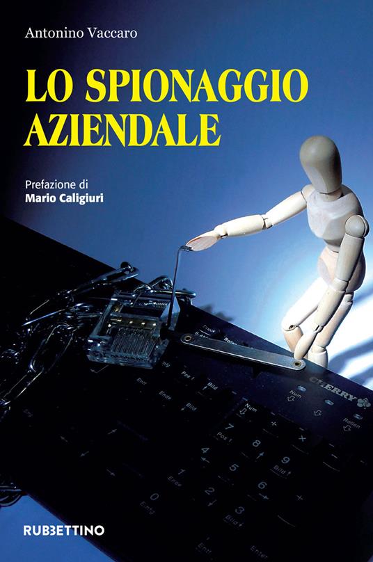 Lo spionaggio aziendale - Antonino Vaccaro - ebook